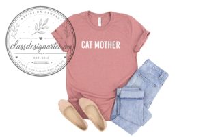 Cat Mother Shirt Cat Mom Gift Cat Lady Gift 1 Cat Mother Shirt Cat Mom Gift Cat Lady Gift classdesignartco.com 1